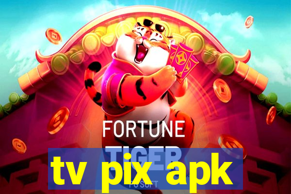 tv pix apk